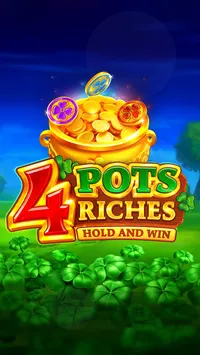 4 Pots Riches: Hold and Win